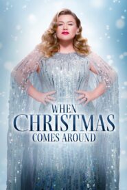 Kelly Clarkson Presents: When Christmas Comes Around 2021 one on netflix
