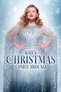 Kelly Clarkson Presents: When Christmas Comes Around 2021 one on netflix