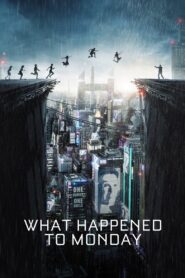 What Happened to Monday 2017 one on netflix
