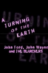 A Turning of the Earth: John Ford, John Wayne and ‘The Searchers’ 1998 one on netflix