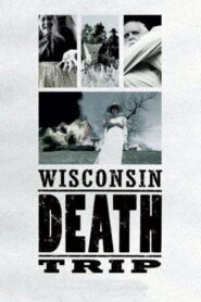 Wisconsin Death Trip 1999 one on netflix