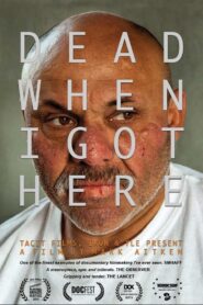 Dead When I Got Here 2015 one on netflix