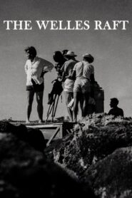 The Welles Raft 2022 one on netflix