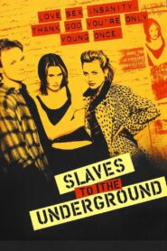Slaves to the Underground 1997 one on netflix