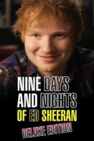 Nine Days and Nights of Ed Sheeran 2014 one on netflix