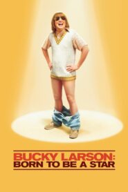 Bucky Larson: Born to Be a Star 2011 one on netflix