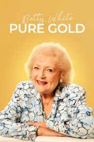 Betty White: Pure Gold 2022 one on netflix