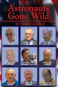 Astronauts Gone Wild: An Investigation Into the Authenticity of the Moon Landings 2004 one on netflix