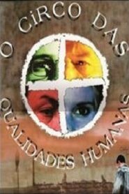 O Circo das Qualidades Humanas 2000 one on netflix