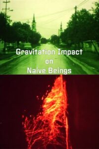 Gravitation Impact on Naive Beings 1984 one on netflix