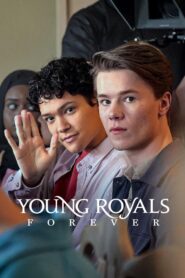Young Royals Forever 2024 one on netflix