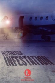 Destination: Infestation 2007 one on netflix