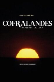 Cofralandes, Chilean Rhapsody 2002 one on netflix
