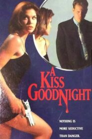 A Kiss Goodnight 1994 one on netflix
