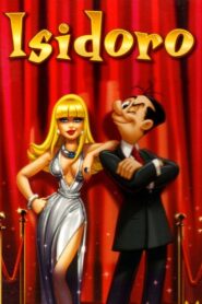Isidoro: la película 2007 one on netflix