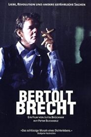 Bertolt Brecht – Love, Revolution and Other Dangerous Things 1998 one on netflix