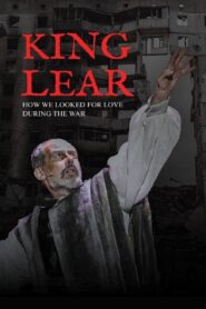 King Lear: How We Looked for Love During the War 2023 one on netflix