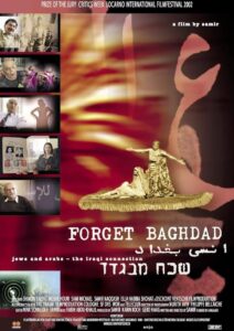 Forget Baghdad: Jews and Arabs – The Iraqi Connection 2002 one on netflix