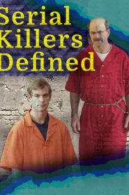Serial Killers Defined 2013 one on netflix