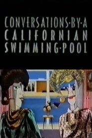 Conversations by a Californian Swimming Pool 1986 one on netflix