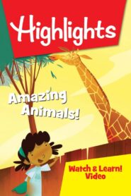 Highlights Watch & Learn!: Amazing Animals! 2020 one on netflix