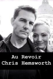 Au Revoir, Chris Hemsworth 2020 one on netflix