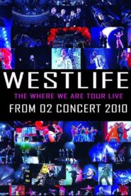 Westlife: The Where We Are Tour 2010 one on netflix