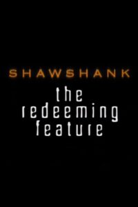 Shawshank: The Redeeming Feature 2001 one on netflix