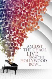 Amidst the Chaos – Live (Again) from the Hollywood Bowl 2021 one on netflix