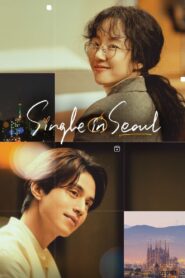 Single in Seoul 2023 one on netflix