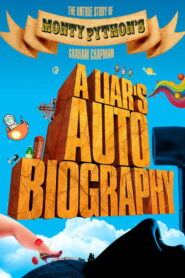 A Liar’s Autobiography: The Untrue Story of Monty Python’s Graham Chapman 2012 one on netflix