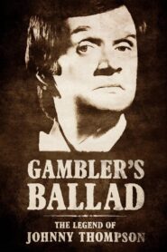 Gambler’s Ballad: The Legend of Johnny Thompson 2018 one on netflix