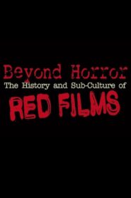 Beyond Horror: The History and Sub-Culture of Red Films 2019 one on netflix