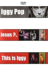 Iggy Pop: Jesus? This Is Iggy 1998 one on netflix