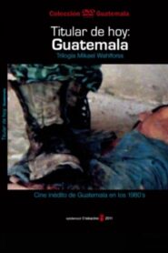 Headline Today: Guatemala 1983 one on netflix