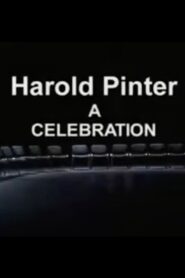 Harold Pinter: A Celebration 2010 one on netflix
