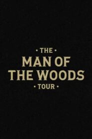 The Man of the Woods Tour 2019 one on netflix