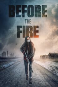 Before the Fire 2020 one on netflix