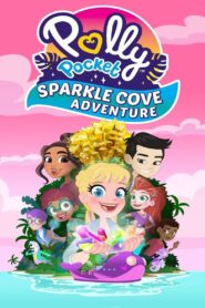 Polly Pocket Sparkle Cove Adventure 2023 one on netflix