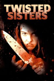 Twisted Sisters 2006 one on netflix