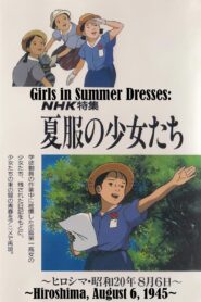 Girls in Summer Dresses: Hiroshima, August 6, 1945 1988 one on netflix