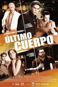 El Último Cuerpo 2011 one on netflix