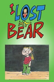 I Lost My Bear 2005 one on netflix