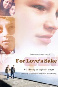For Love’s Sake 2013 one on netflix
