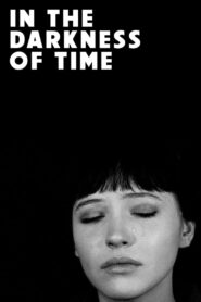 In the Darkness of Time 2002 one on netflix