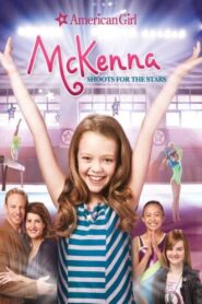 An American Girl: McKenna Shoots for the Stars 2012 one on netflix