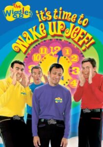 The Wiggles: It’s Time to Wake Up Jeff! 2006 one on netflix