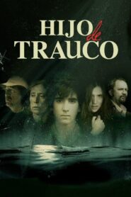 Hijo de Trauco 2014 one on netflix