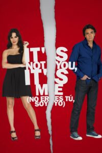It’s Not You, It’s Me 2010 one on netflix