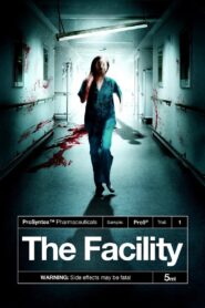 The Facility 2012 one on netflix